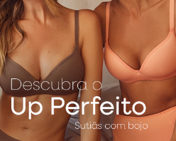 Descubra o Up Perfeito  + 10% OFF