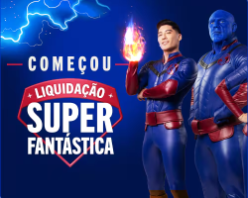 Liquidação Super Fantástica - Até 30% OFF em seleção de produtos