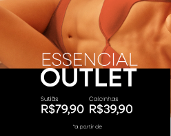 Essencial Outlet + 10% OFF